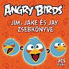  Angry Birds – Jim, Jake s Jay zsebknyve