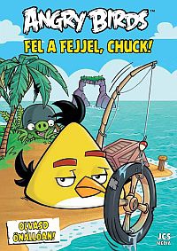  Angry Birds Olvasd egyedl! – Fel a fejjel, Chuck!