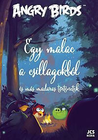  Angry Birds - Egy malac a csillagokbl s ms madaras trtnetek…